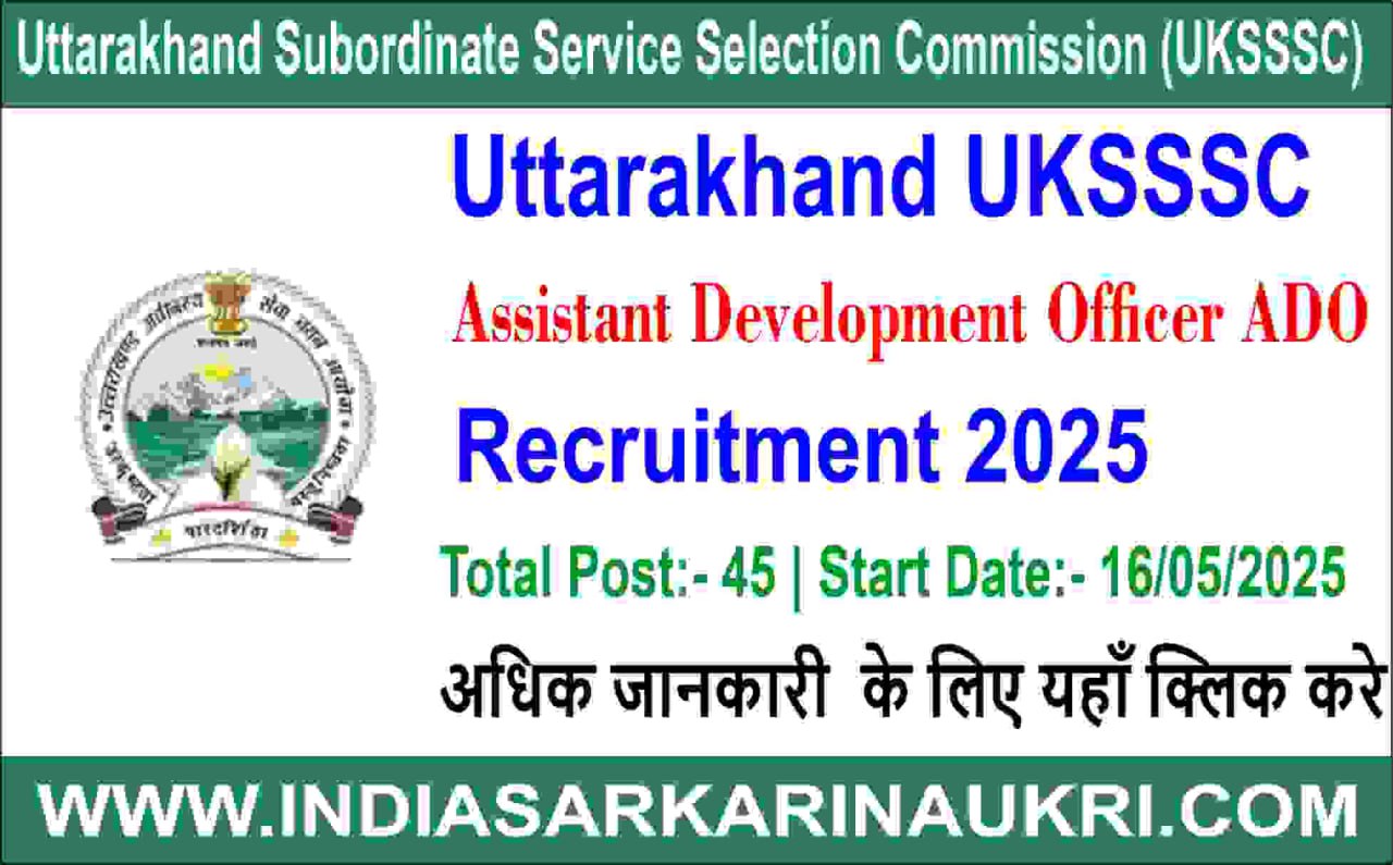 Uttarakhand UKSSSC Assistant Development Officer (ADO) Recruitment 2025 Apply For 45 Posts